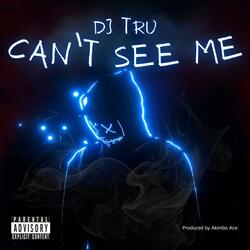 Can't See Me