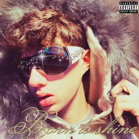 BORN TO SHINE