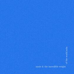 annie & the incredible weight of the world (demo)