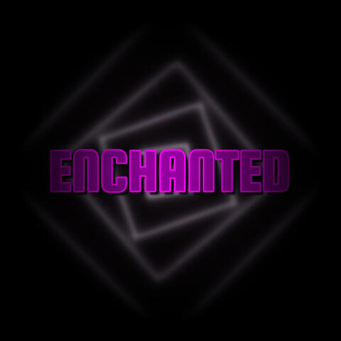 Enchanted