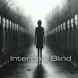 Internally Blind
