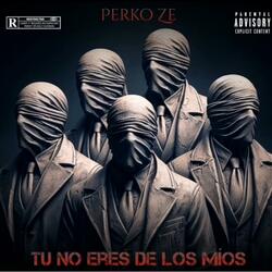 TU NO ERES DE LOS MIOS