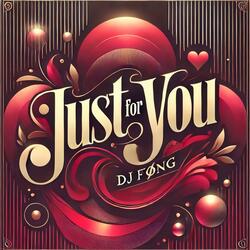 Just for you (Soft Version)