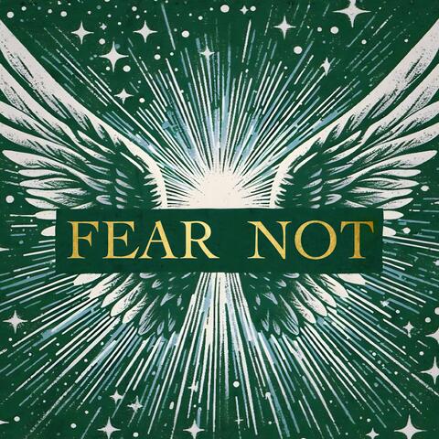Fear Not