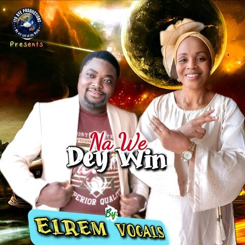 Na We Dey Win
