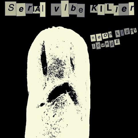 Serial Vibe Killer