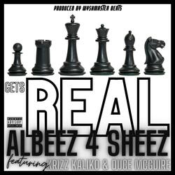 Gets Real (feat. Krizz Kaliko & DuCe McGuire)