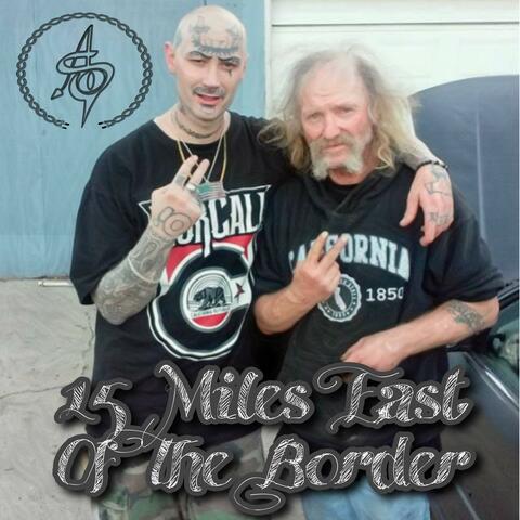 15 Miles East Of The Border