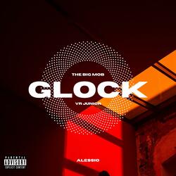 GLOCK (feat. THE BIG MOB & VR Junior)