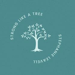 Strong Like a Tree