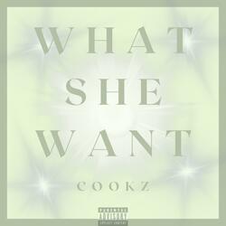 What She Want