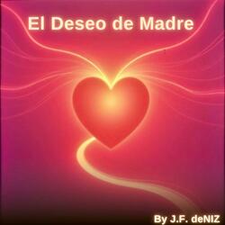 El Deseo de Madre (Her Voice)