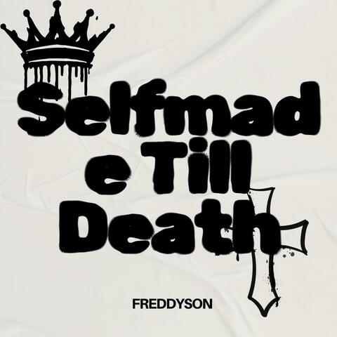 Selfmade Till Death