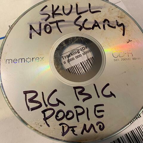 Big Big Poopie (Demo)
