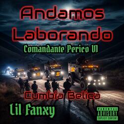 ANDAMOS LABORANDO (Comandante Perico V1)