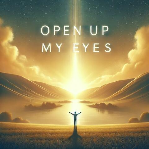Open Up My Eyes