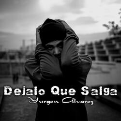 Dejalo Que Salga