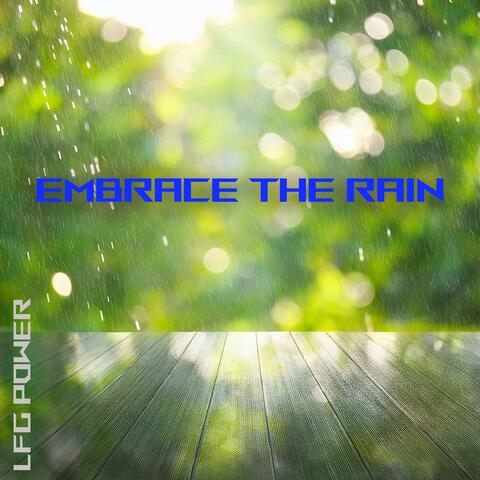 Embrace The Rain