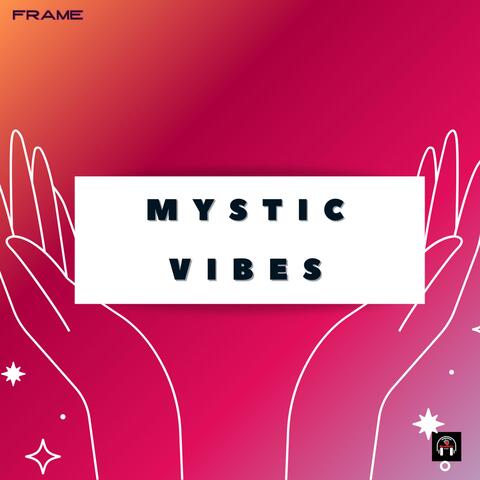Mystic Vibes