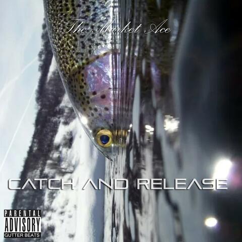 Catch and Release
