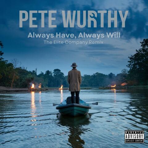 Always Have, Always Will (The Elite Company Remix)