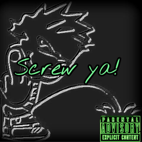 Screw ya!