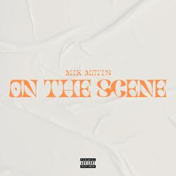 ON THE SCENE