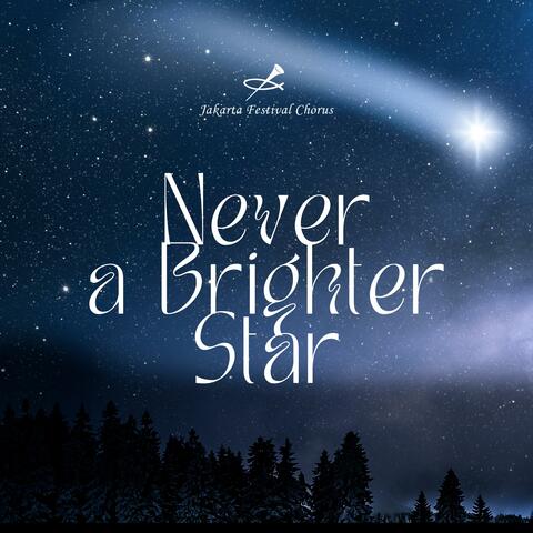 Never a Brighter Star