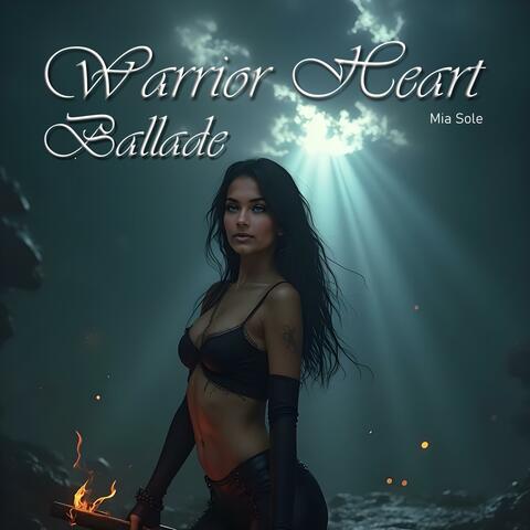Warrior Heart Ballade