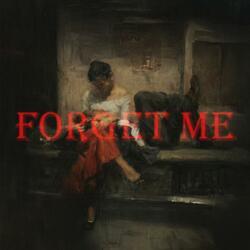 FORGET ME