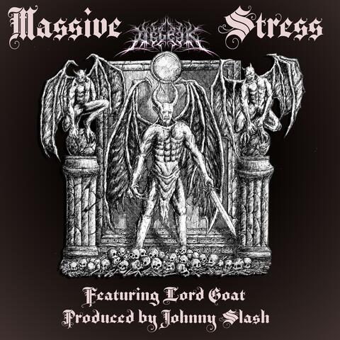 Massive Stress (feat. Lord Goat & Johnny Slash)