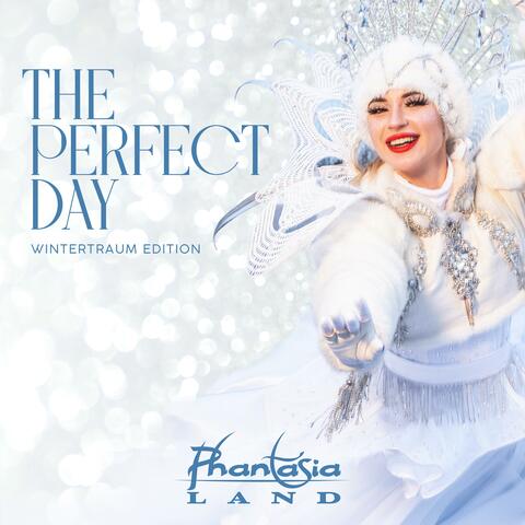 The Perfect Day (Wintertraum Edition)