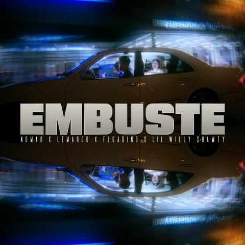 EMBUSTE (feat. Nomad, Floading & Lil Willy Shawty)