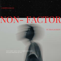 Non-Factor (feat. Eban Jackson)