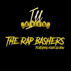 The Rap Bashers (feat. Infared & Hip) (420 Mix High Basher Remaster)