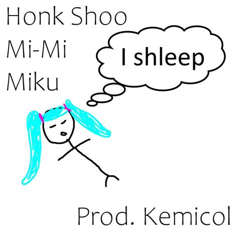 Honk Shoo Mi-Mi Miku (feat. Hatsune Miku)