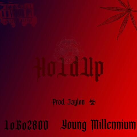 HoldUp! (feat. Young Millennium)