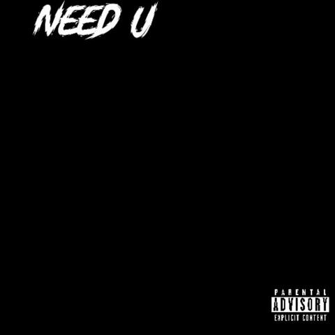 NEED U