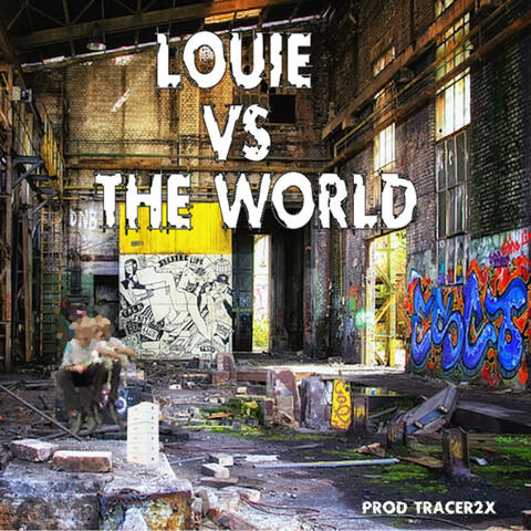Louie VS The World
