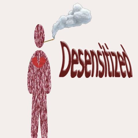 Desensitized