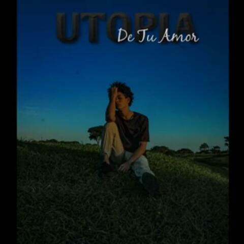 Utopia De Tu Amor