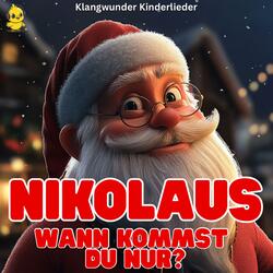 Nikolaus, wann kommst Du nur?