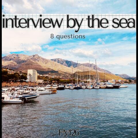 interview by the sea