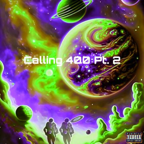 Calling 400, Pt. 2
