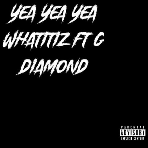 YEA YEA YEA (feat. G DIAMOND)