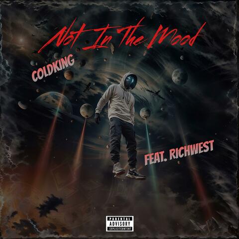 Not In The Mood (feat. Rich West)
