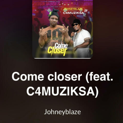 Come closer (feat. C4MUZIKSA)