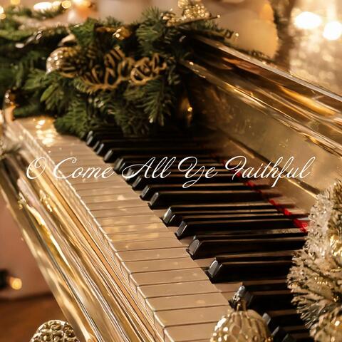 O Come All Ye Faithful