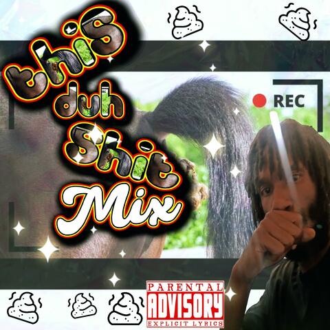 This Duh Shit Mix (feat. Vino F, Jayy & Ebono Loco)