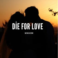 Die For Love